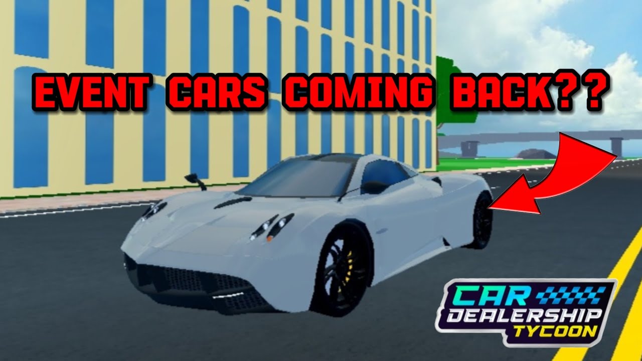 EVENT CARS AND PRIZES MAY BE COMING BACK AGAIN IN Car Dealership tycoon