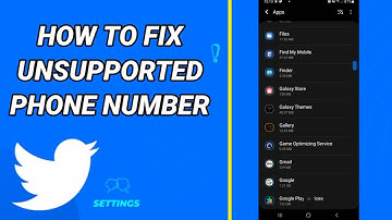 How To Fix Unsupported Phone Number On Twitter App