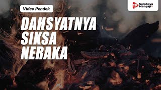 Dahsyatnya Siksa Dalam Neraka - Ustadz Muhammad Syahputra, Lc