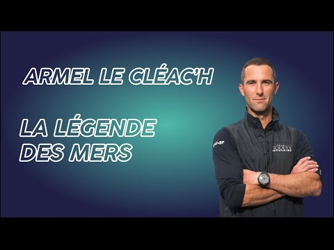 Armel Le Cléac'h - 10 ans pour devenir une légende des mers
