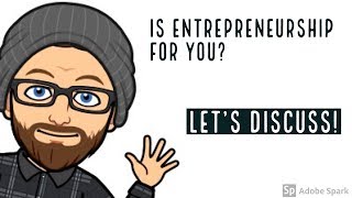 You don’t want to be an entrepreneur. Or do you?