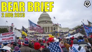 Trump Indictment | RUS Nukes | We All Gon Die Wednesday - Bear Brief 2AUG23