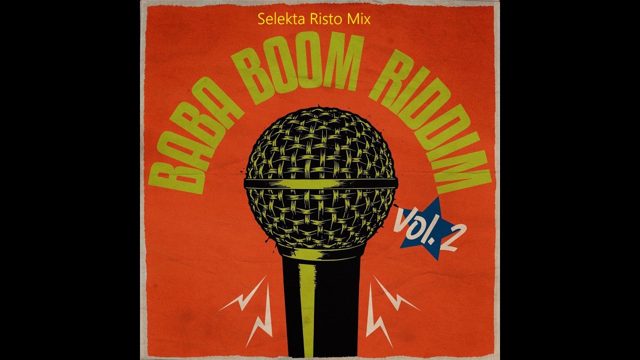 BaBa Boom Riddim Vol 2 Mix Skt Risto - YouTube