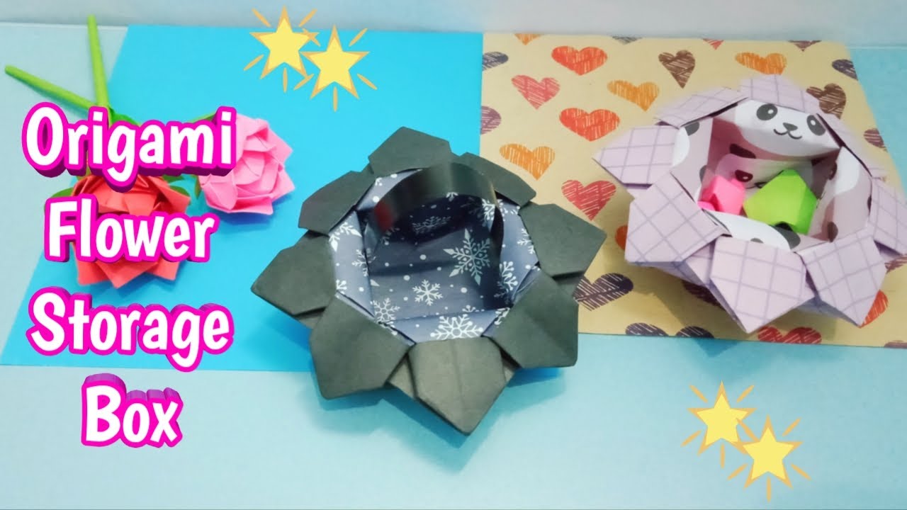 DIY ORIGAMI FLOWER STORAGE BOX || EASY PAPER CRAFT - YouTube
