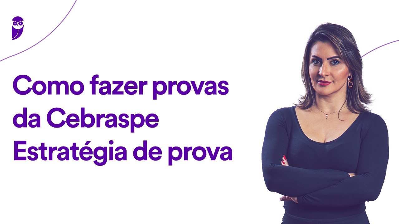 Como fazer provas da Cebraspe - Estratégia de prova - Prof. Núbia Oliveira