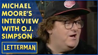 Michael Moore's Exclusive Interview With O.J. Simpson | Letterman by Letterman 34,784 views 2 weeks ago 7 minutes, 49 seconds