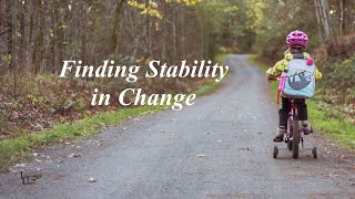 Finding Stability in Change