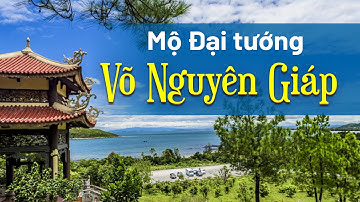 Mộ Đại tướng Võ Nguyên Giáp - Nơi an nghỉ của vị tướng tài ba | Bạch Hoàng Travel