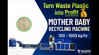 Mother Baby Plastic Recycling Machine | Start Your Own Plastic Recycling Business |Nilkanth Engitech