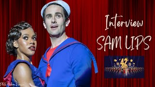 Sam Lips - 42Nd Street Interview