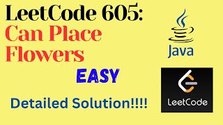 LeetCode 605 : Can Place Flowers || EASY || JAVA || Detailed Solution