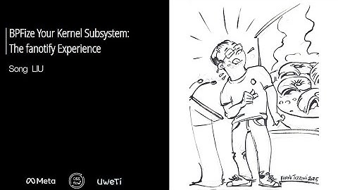 Kernel Recipes 2025 - BPFize Your Kernel Subsystem: The fanotify Experience