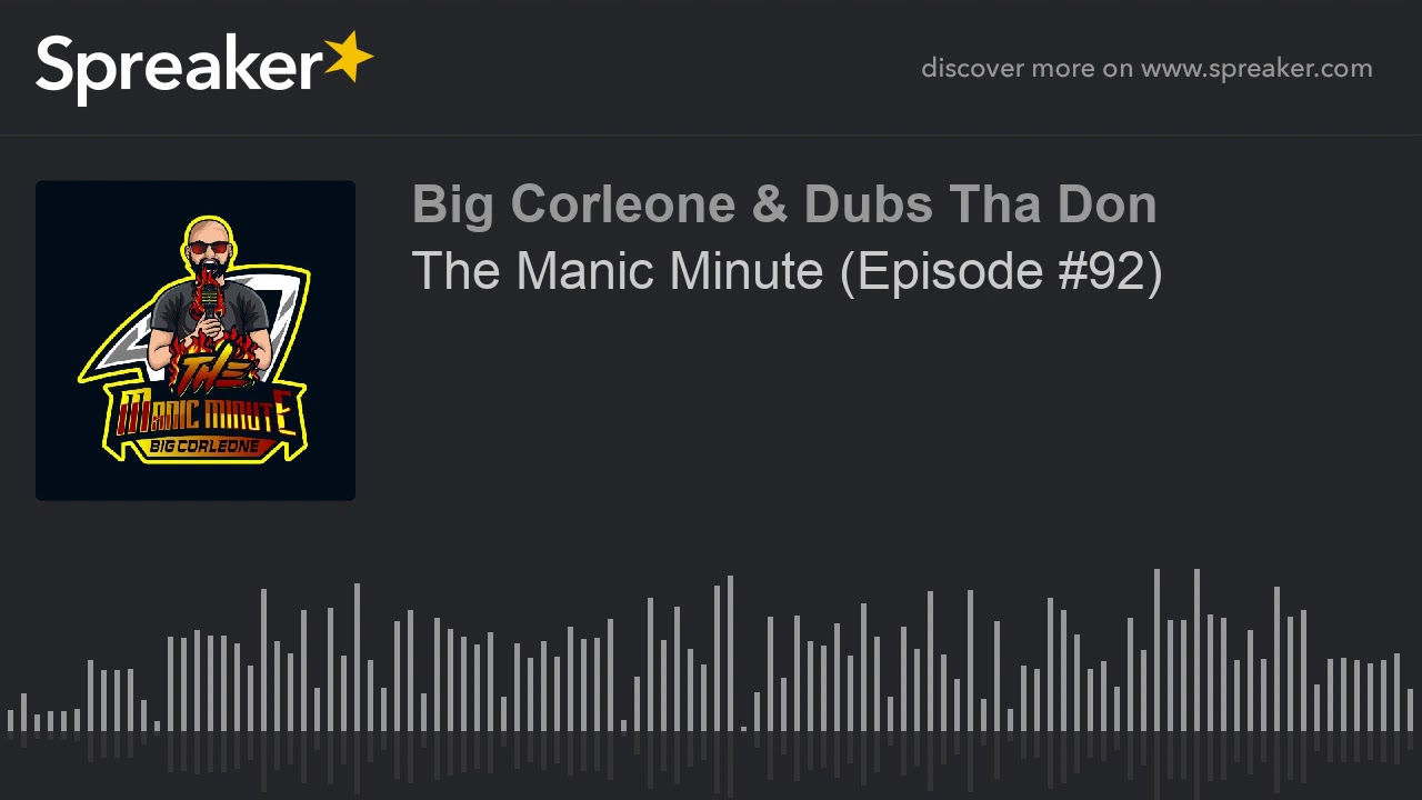 The Manic Minute (Episode #92)