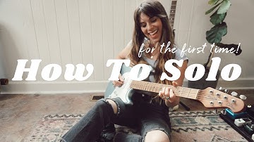 How To Solo For The First Time (SIMPLE)