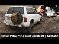Patrol Build Update Ep. 1 | Nissan PATROL | GERMAN Offroad and Overland Channel