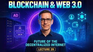 Lecture 29 | The Role of Blockchain in Web 3.0 | Future of Decentralized Internet