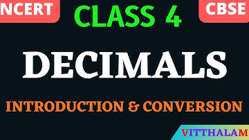 | Class 4 | Decimals | Introduction | Conversion | Fraction to Decimal | NCERT | CBSE | Mathematics