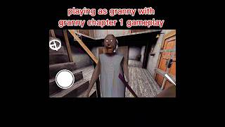 playing as granny with granny chapter gameplay 😆| #granny #gaming #gameplay #games #shorts #horror