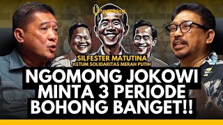 Ngomong Jokowi Minta 3 Periode Bohong Banget! : SILFESTER MATUTINA