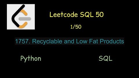 Leetcode - 1757. Recyclable and Low Fat Products (SQL50)  - Python/Mysql (1/50)