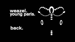 Weazel Feat. Young Paris - Back