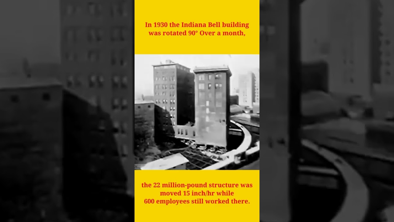 In 1930 the Indiana Bell building was rotated 90° Over a month,