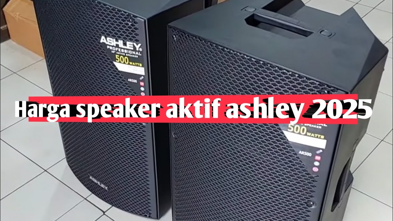 daftar harga speaker aktif ashley 2025