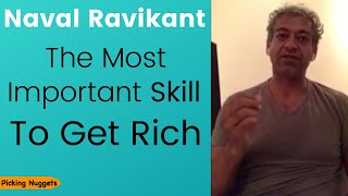 Naval Ravikant | The Most Important Skill To Get Rich  And Debunking The Lies [with Charlie Munger]