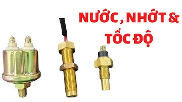 Cấu tạo nguyên lý cảm biến nước, Sensor nhiệt độ và nhớt | Quang máy phát điện