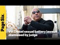 Vin Diesel sexual battery lawsuit dismissed by judge