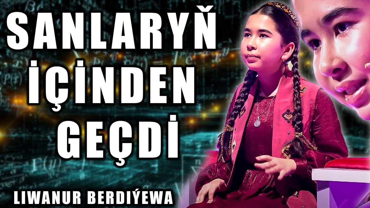 Nãdip beýle zehine eÿe boldy? Liwanur Berdiýewa.