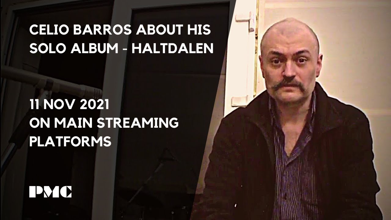 Celio Barros talks about his solo album Haltdalen - PMC