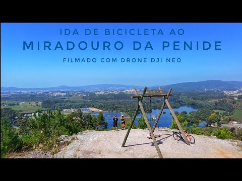 Vê esta filmagem de Drone/Bike ao Miradouro da Penide - Filmagens Drone DJI Neo