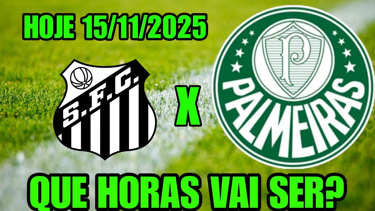 QUE HORAS É O JOGO DO PALMEIRAS HOJE CONTRA O SANTOS BRASILEIRÃO ...