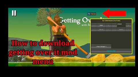 how to download getting over it + mod menu in Android and iOS in free