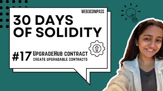 30 days of Solidity | Day 17 | UpgradeHub Contract