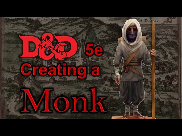 D D 5e Creating A Monk Youtube