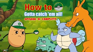 How to gotta catch em all  episode 1  || pokemon funny cartoons  #viral #comedy #funny