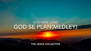 God van lewe/God se plan(Medley) - The Jesus Collective(Lyric Video)