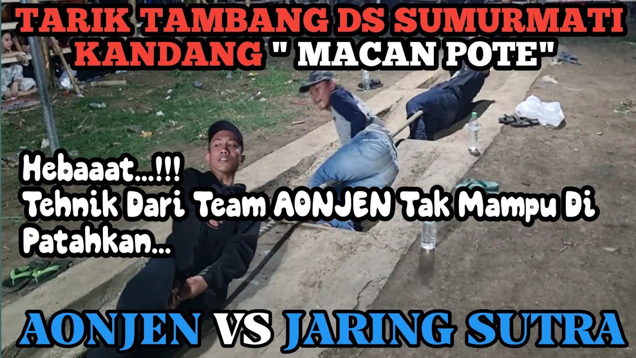 TARIK TAMBANG // AOENJEN ( Sumurmati ) Vs JARING SUTRA ( Lemah Kembar) Arena Sumurmati