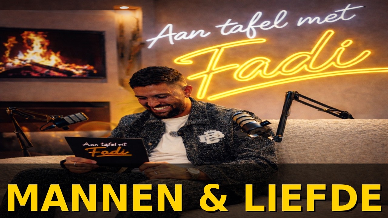 Aan tafel met Fadi – Real talk over liefde, relaties en mannenlogica