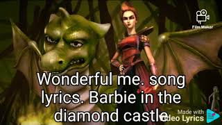 Video thumbnail of "Wonderful Me. song lyrics. Barbie in the diamond castle."