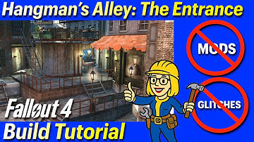 Fallout 4 Hangman’s Alley Rebuild Ep.1 – The Entrance | No Mods, No Glitches Tutorial