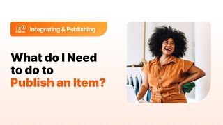 What do I need to do to publish an item?