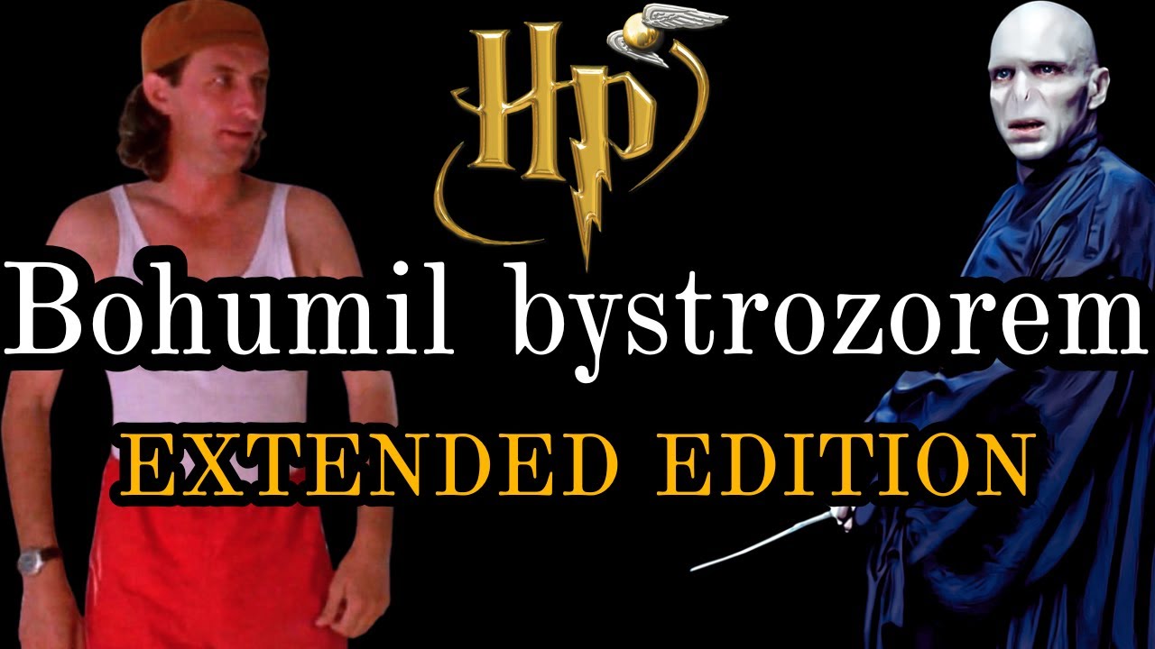 Bohumil bystrozorem - EXTENDED EDITION