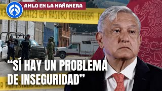 Amlo Justifica La Inseguridad En México Y Culpa A Las Bandas Criminales