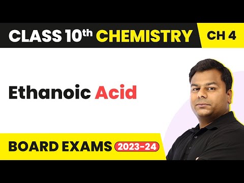 Term 2 Exam Class 10 Chemistry Chapter 4 | Carbon and its Compounds - Ethanoic Acid