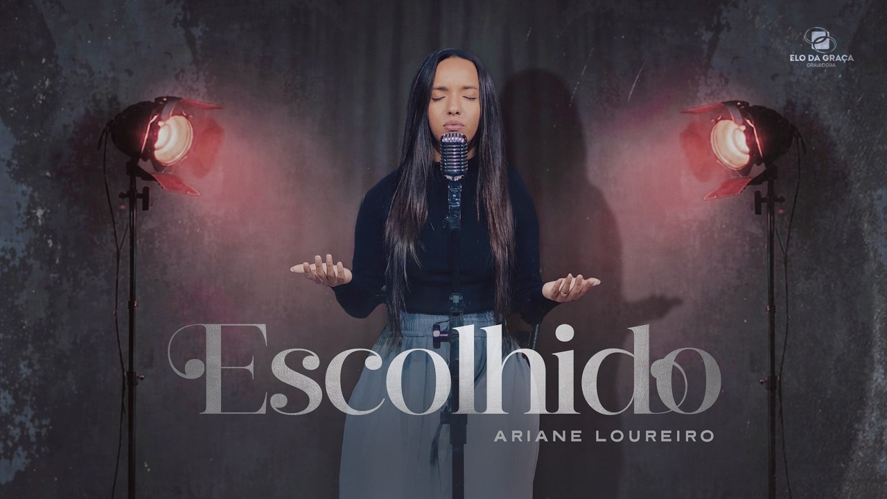 Ariane Loureiro - Escolhido | Clipe Oficial