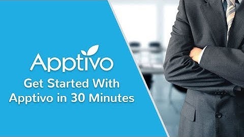 Get Started With Apptivo in 30 Minutes