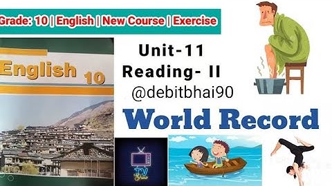 Class 10 English || Unit- 11 Reading- ii || :World Record || Exercise || New course 2082